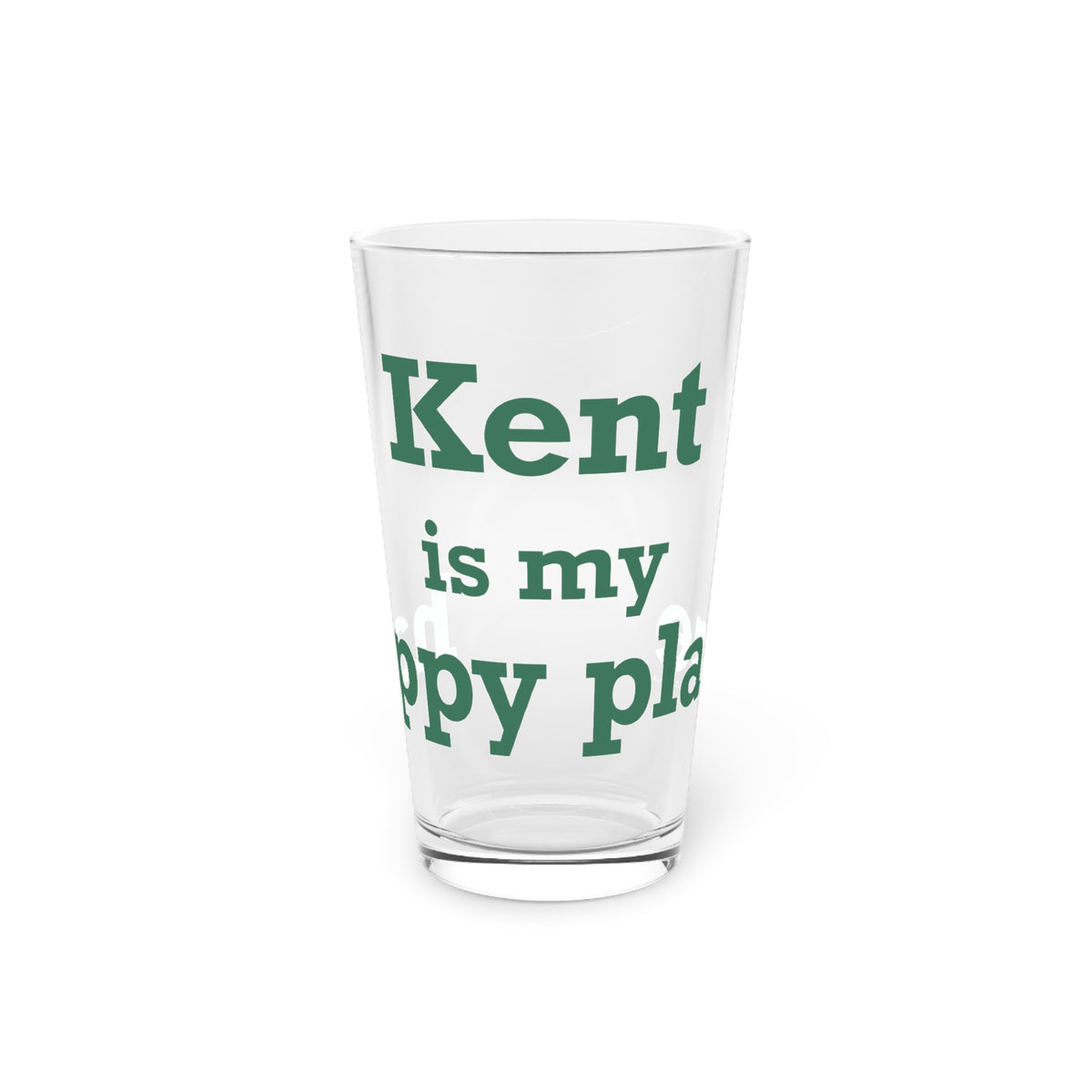 Kent is My Happy Place Pint Glass, 16oz
