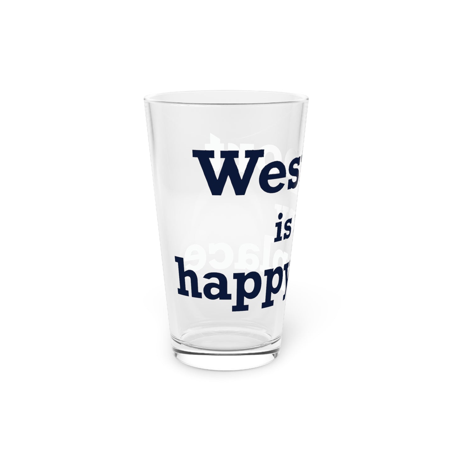 Westport Is My Happy Place  Pint Glass, 16oz
