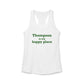 Thompson Is My Happy Place Women's Ideal Racerback Tank Top
