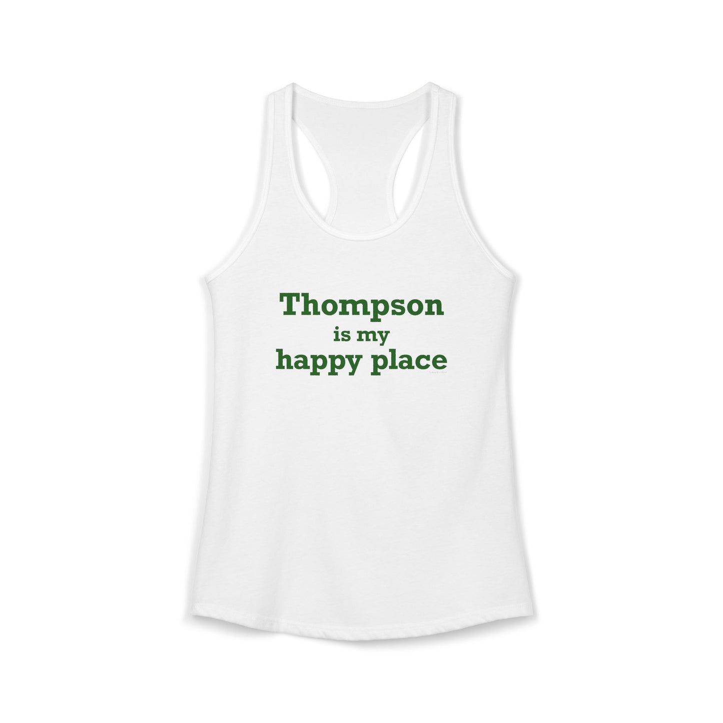 Thompson Is My Happy Place Women's Ideal Racerback Tank Top