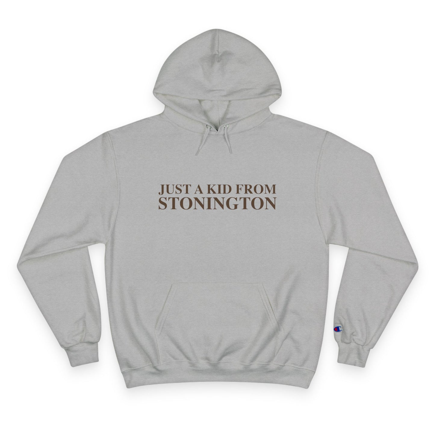 Just a kid from Stonington Champion Hoodie