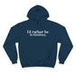 I'd rather be in Simsbury. Champion Hoodie