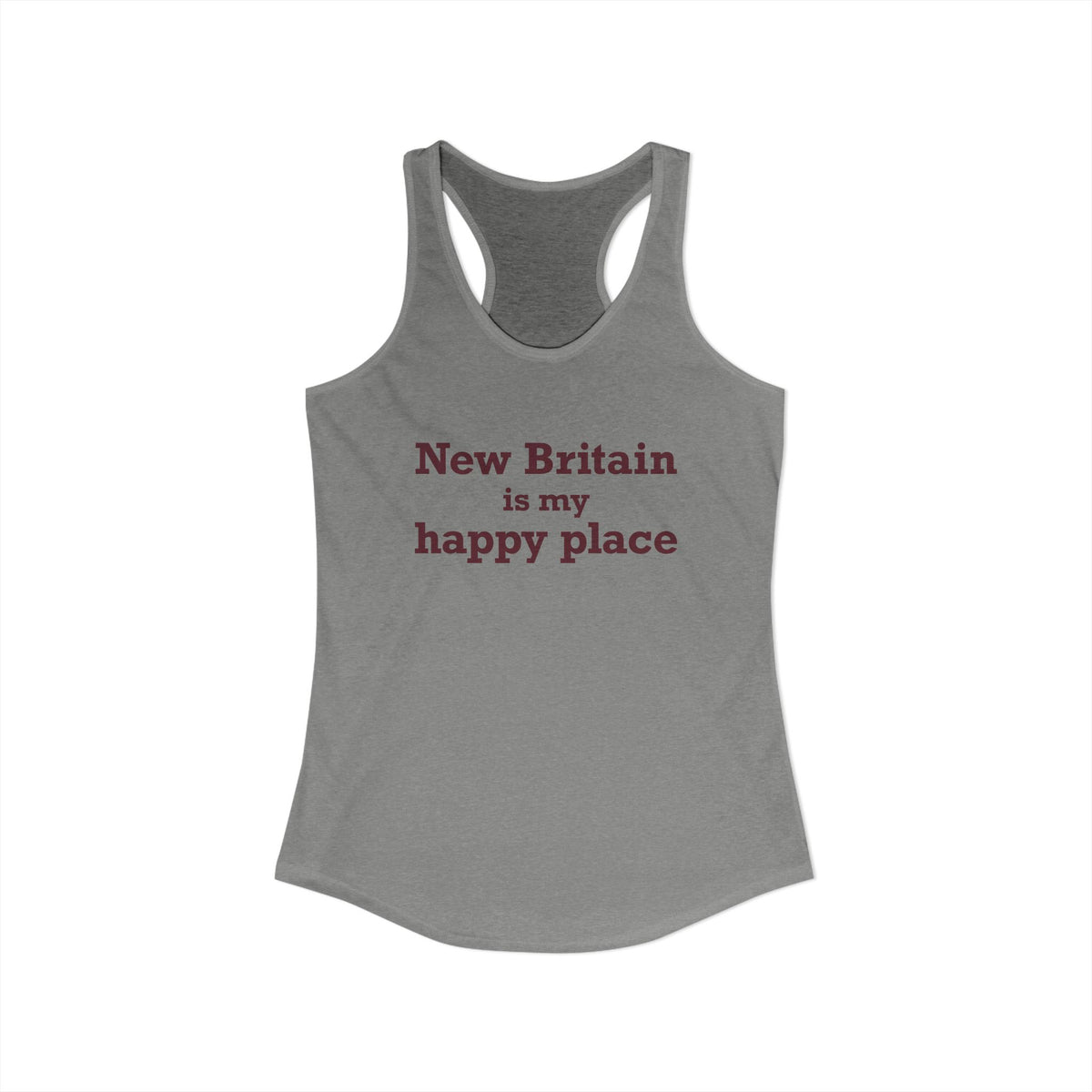 New Britain is My Happy Place Women's Ideal Racerback Tank Top