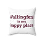 Wallingford is My Happy Place Polyester Square Pillow