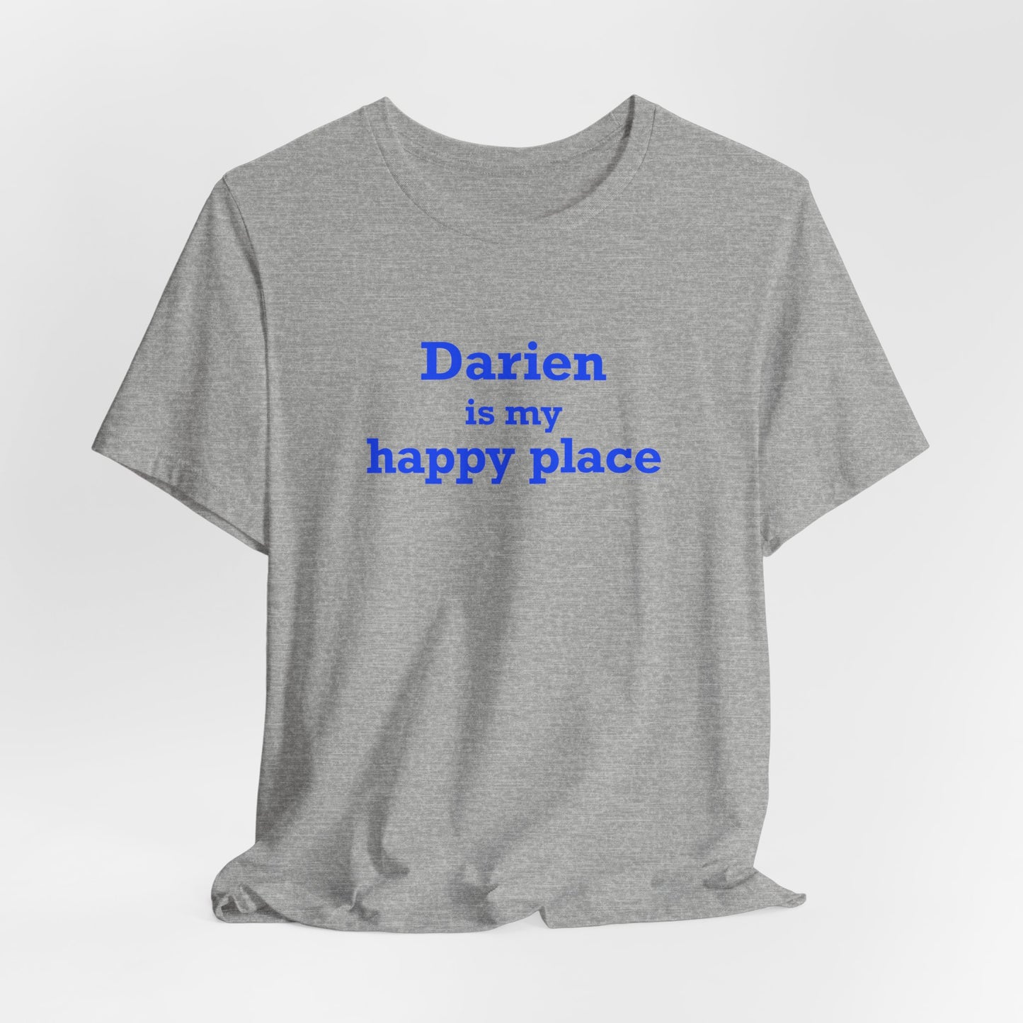 Darien Is My Happy Place Unisex Jersey Short Sleeve T-Shirt