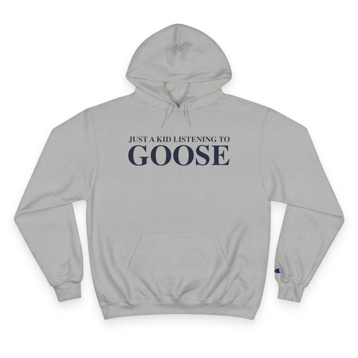 Just a kid listening to Goose Champion Hoodie