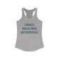 I Really Really Miss Wethersfield Women's Ideal Racerback Tank