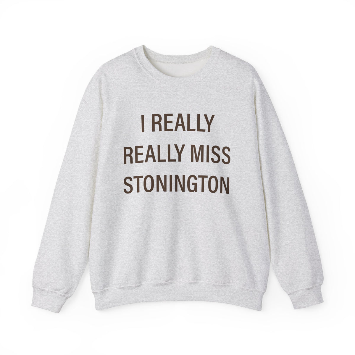 I Really Really Miss Stonington Unisex Heavy Blend™ Crewneck Sweatshirt