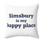 Simsbury is My Happy Place Polyester Square Pillow