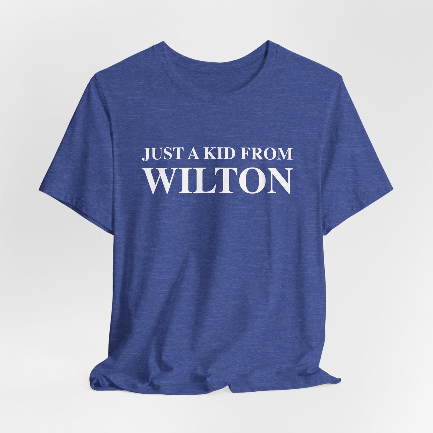 Just a kid from Wilton Unisex Jersey Short Sleeve T-Shirt