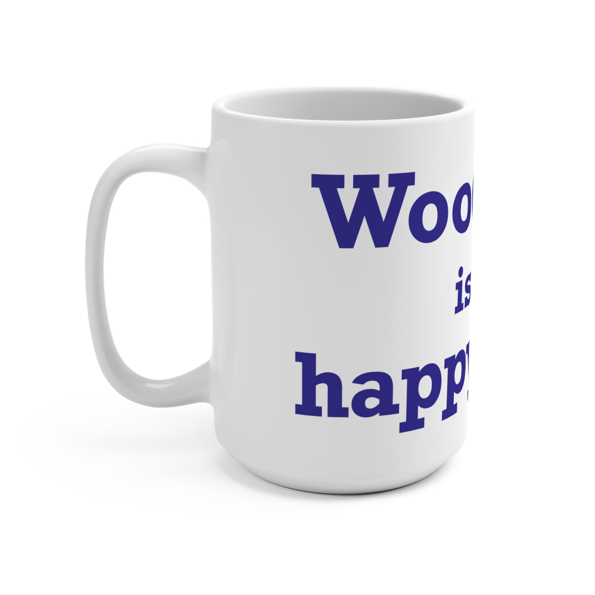 Woodbury is My Happy Place Mug 15oz