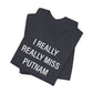 I Really Really Miss Putnam Unisex Jersey Short Sleeve T-Shirt