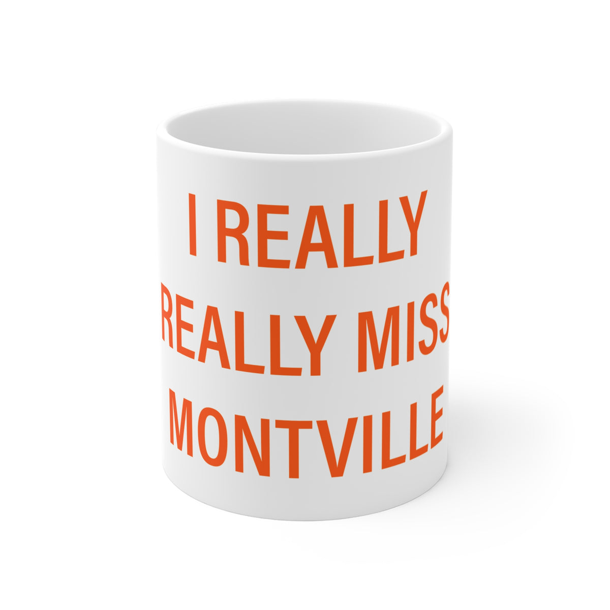 I Really Really Miss Montville Connecticut Mug 11oz