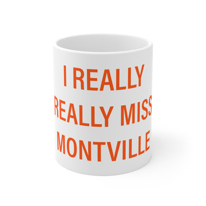 I Really Really Miss Montville Connecticut Mug 11oz