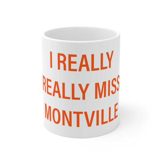 I Really Really Miss Montville Connecticut Mug 11oz