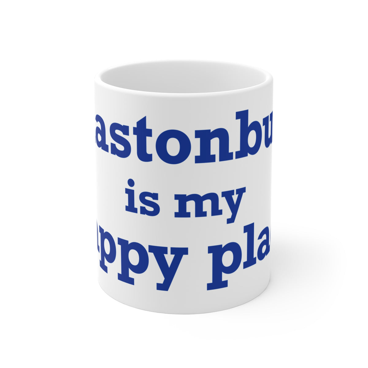 Glastonbury is My Happy Place Mug 11oz