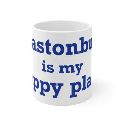 Glastonbury is My Happy Place Mug 11oz