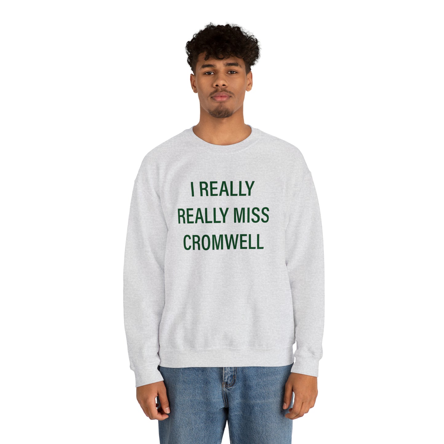 I Really Really Miss Cromwell Unisex Heavy Blend™ Crewneck Sweatshirt (green)