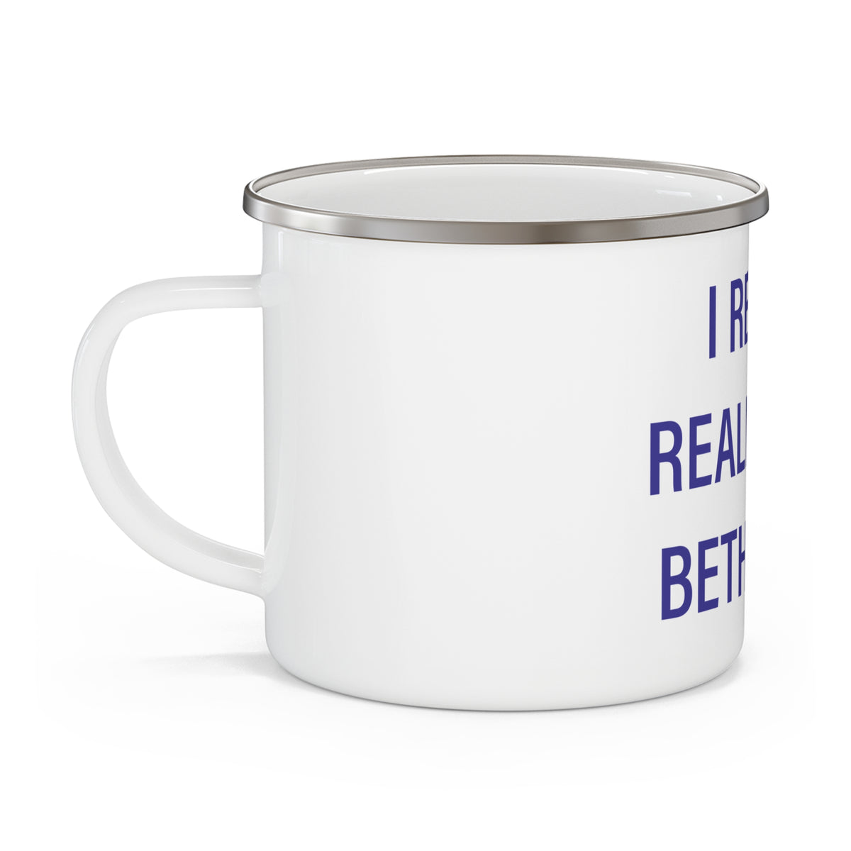 I Really Really Miss Bethlehem Enamel Camping Mug