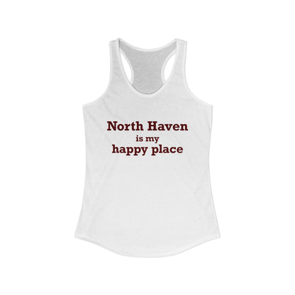 North Haven is My Happy Place Women's Ideal Racerback Tank Top