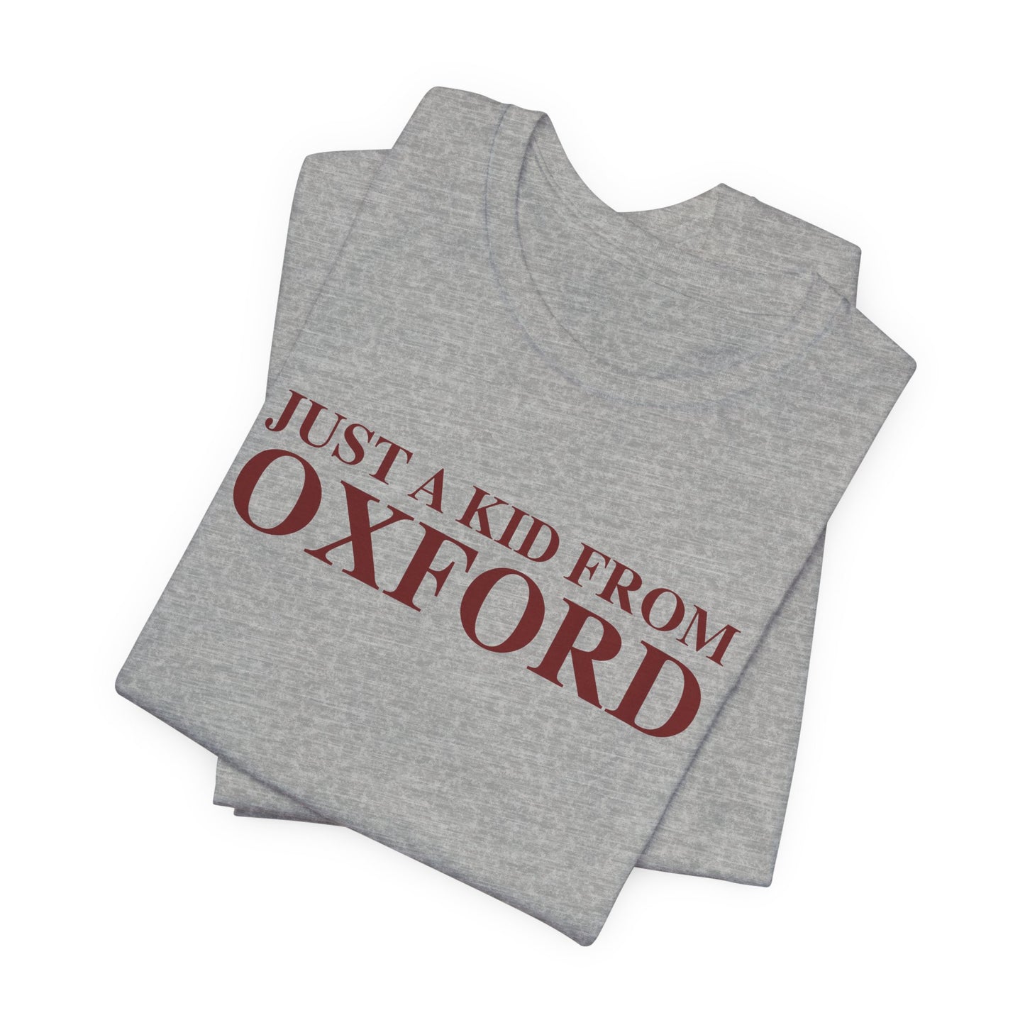 Just a kid from Oxford Unisex Jersey Short Sleeve T-Shirt