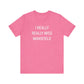 I Really Really Miss Mansfield Unisex Jersey Short Sleeve T-Shirt