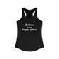 Bolton is My Happy Place Women's Ideal Racerback Tank Top