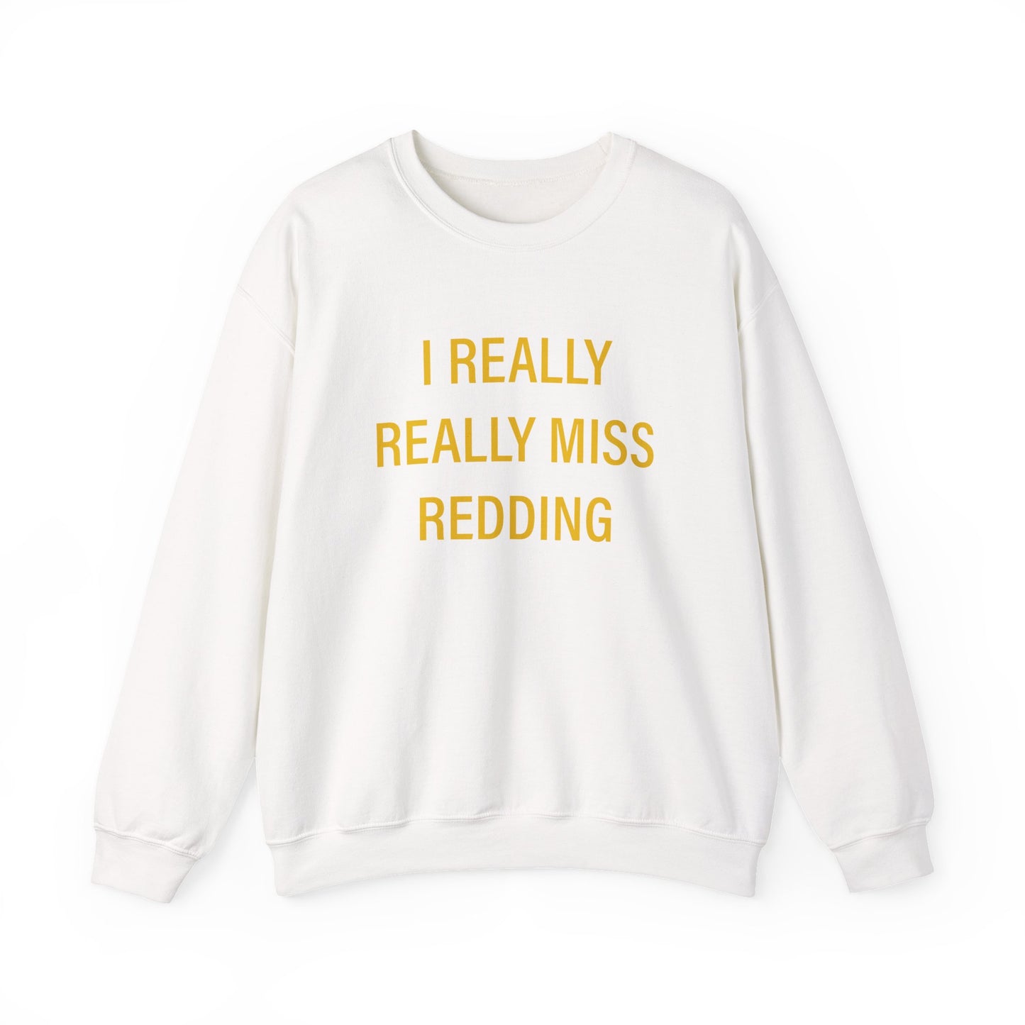I Really Really Miss Redding Unisex Heavy Blend™ Crewneck Sweatshirt
