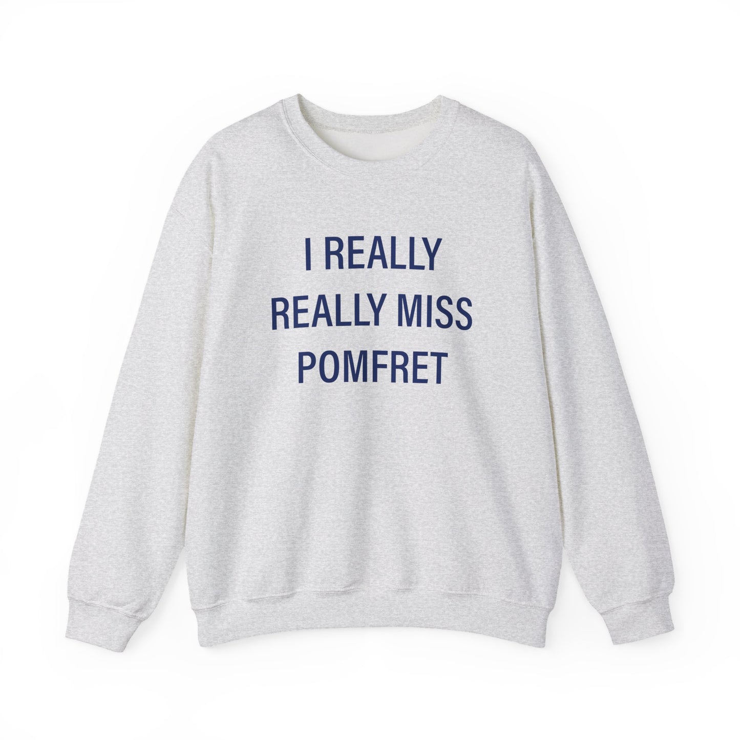 I Really Really Miss Pomfret Unisex Heavy Blend™ Crewneck Sweatshirt