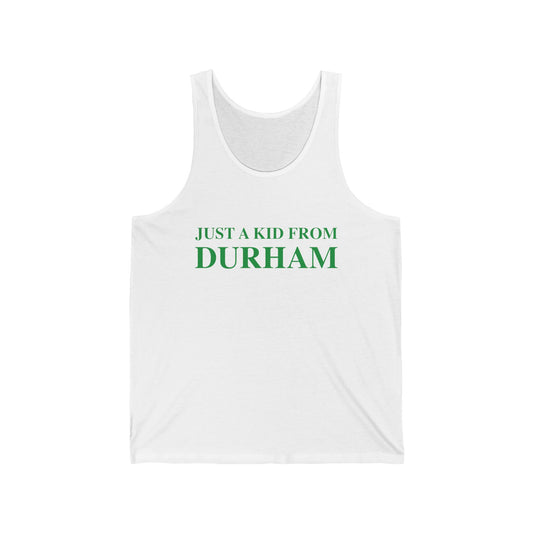 Just a kid from Durham Unisex Jersey Tank