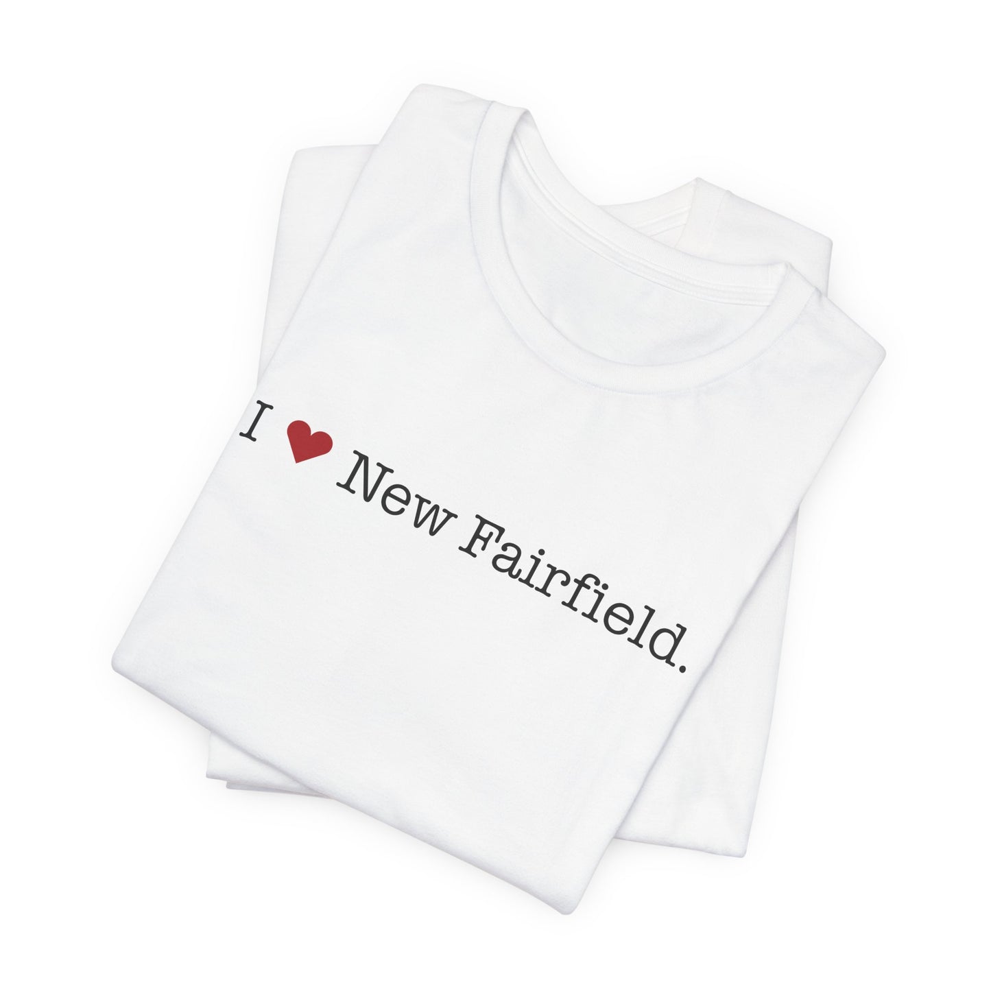 I Heart New Fairfield. Unisex Jersey Short Sleeve T-Shirt