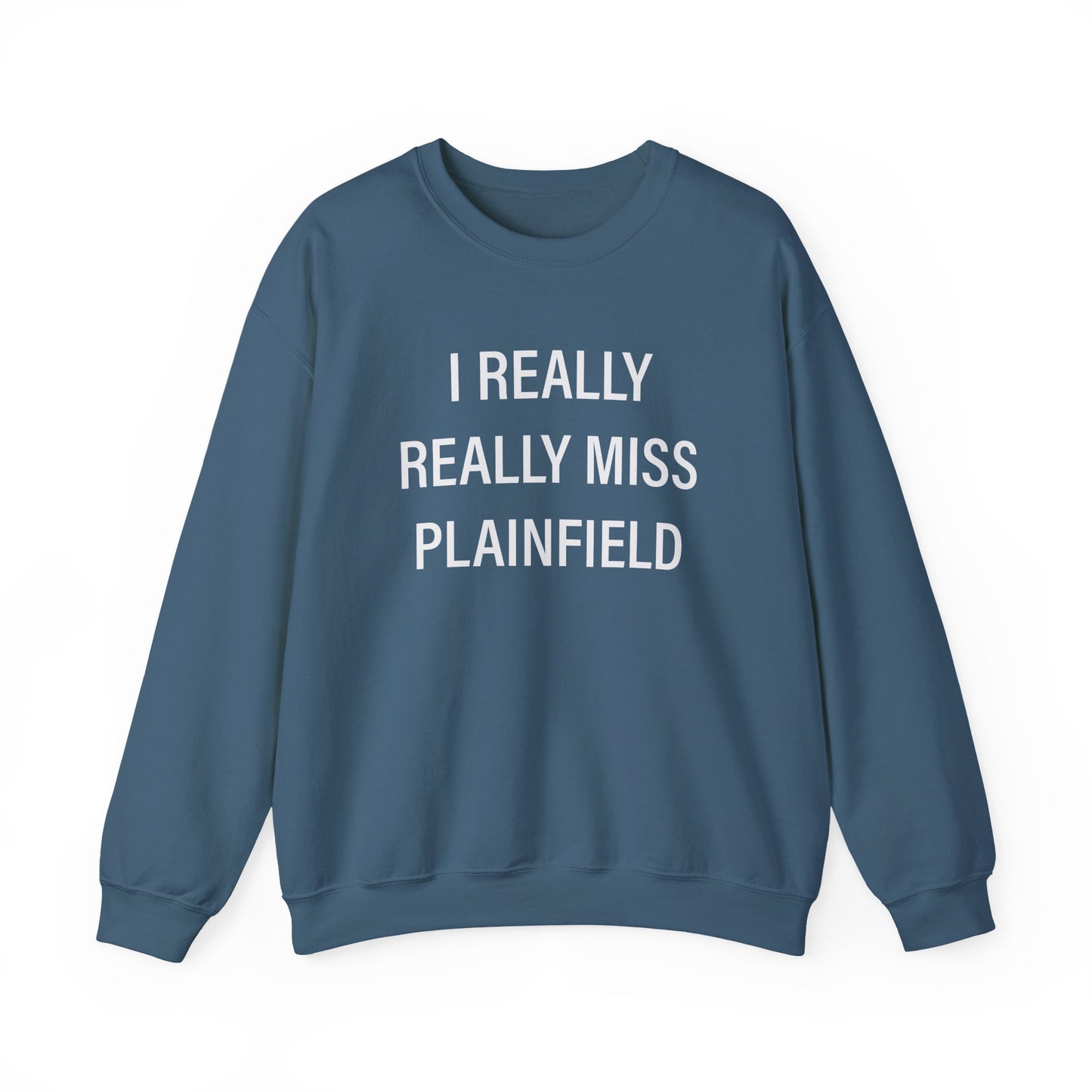 I Really Really Miss Plainfield Unisex Heavy Blend™ Crewneck Sweatshirt