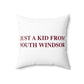 Just a kid from South Windsor Polyester Square Pillow