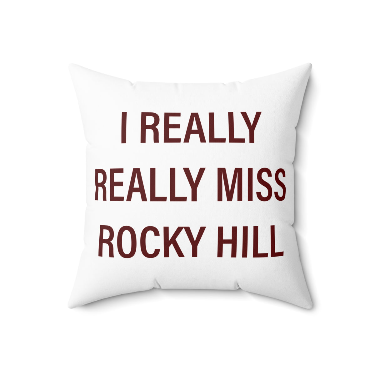 I Really Really Miss Rocky Hill Polyester Square Pillow