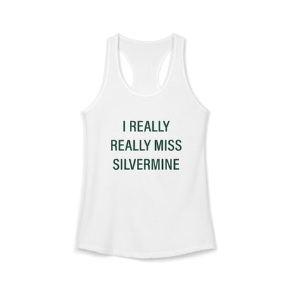I Really Really Miss Silvermine Women's Ideal Racerback Tank Top
