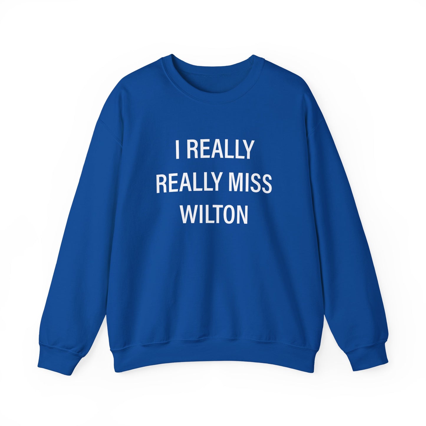 I Really Really Miss Wilton Unisex Heavy Blend™ Crewneck Sweatshirt