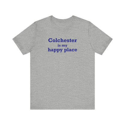Colchester is My Happy Place Unisex Jersey Short Sleeve T-Shirt