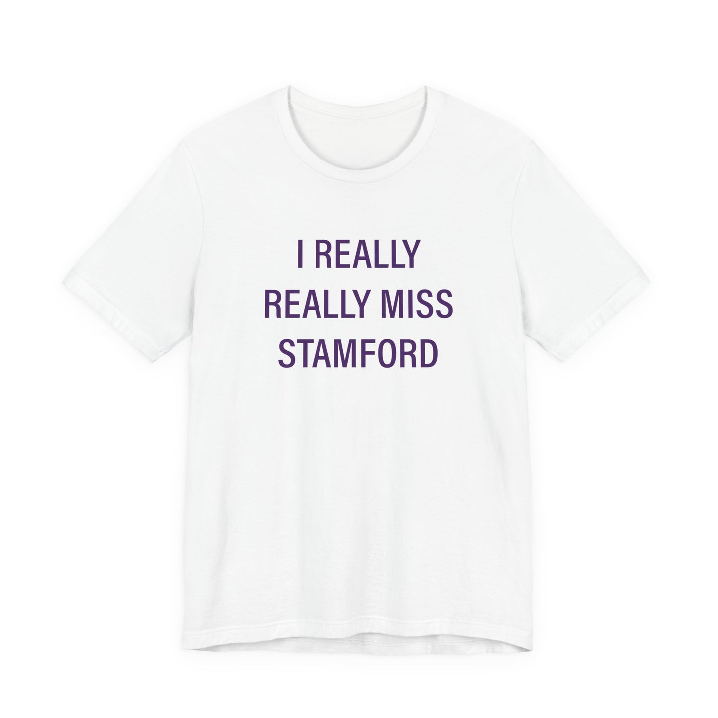 I Really Really Miss Stamford Unisex Jersey Short Sleeve T-Shirt