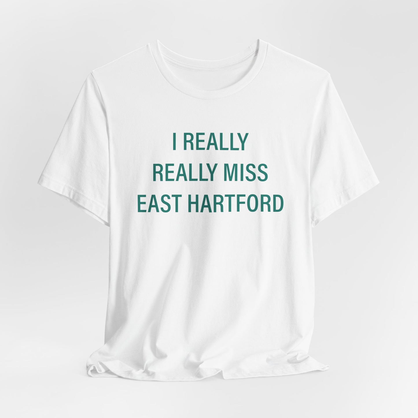 I Really Really Miss East Hartford Unisex Jersey Short Sleeve Tee