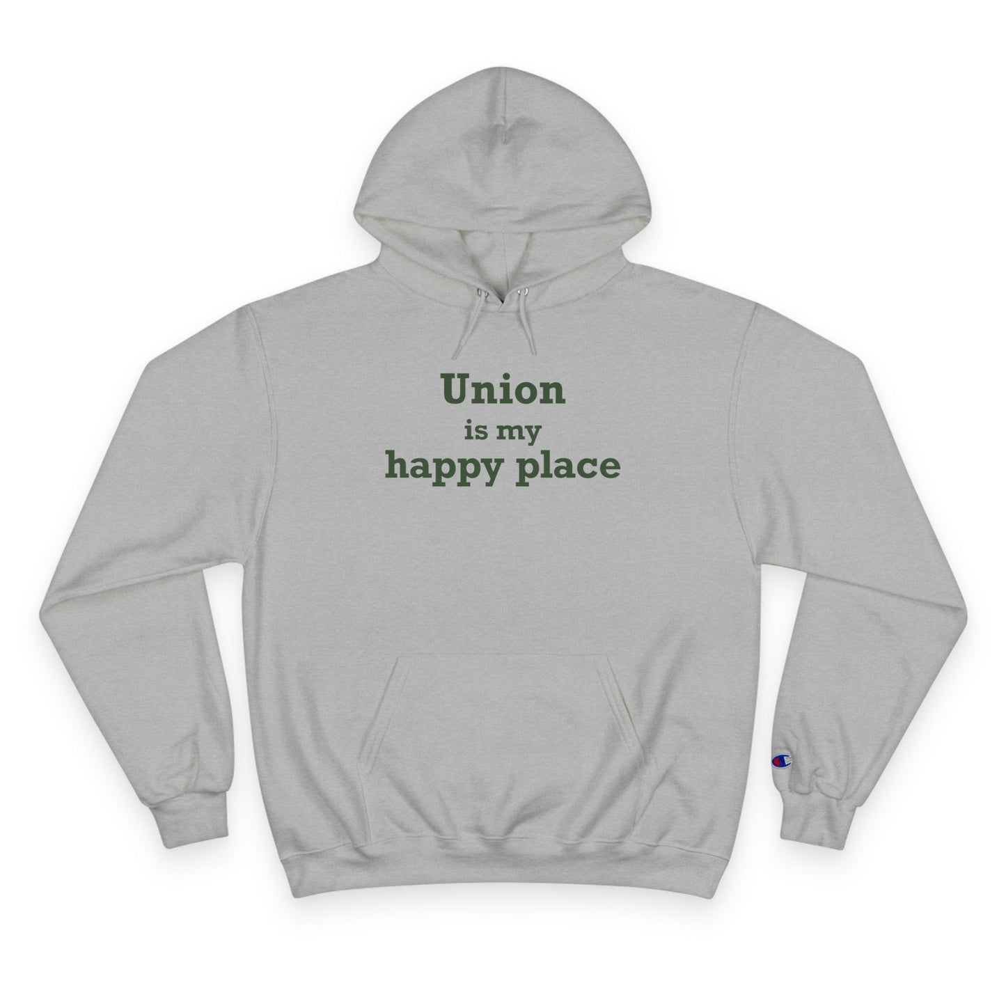 Union is My Happy Place  Champion Hoodie