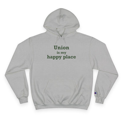 Union is My Happy Place  Champion Hoodie