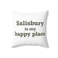 Salisbury is My Happy Place Polyester Square Pillow