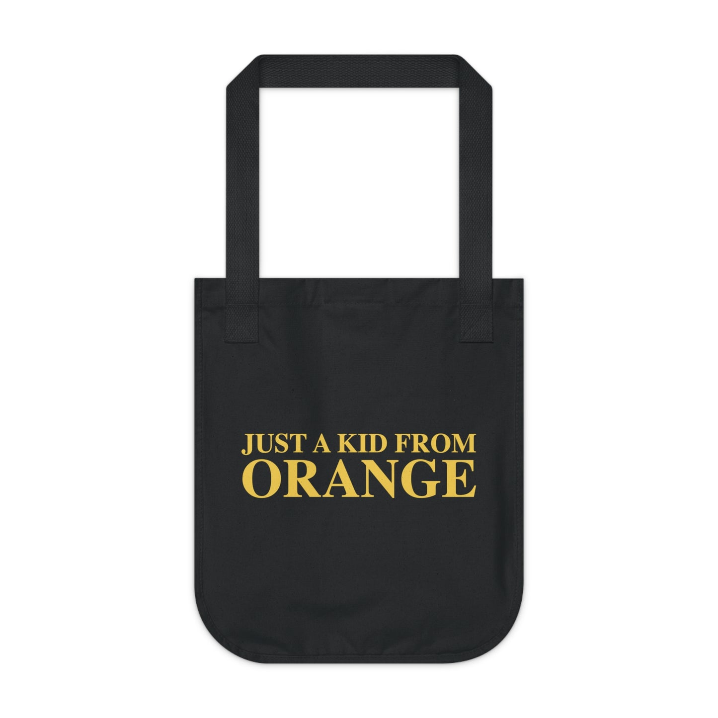 Just a kid from Orange Organic Canvas Tote Bag