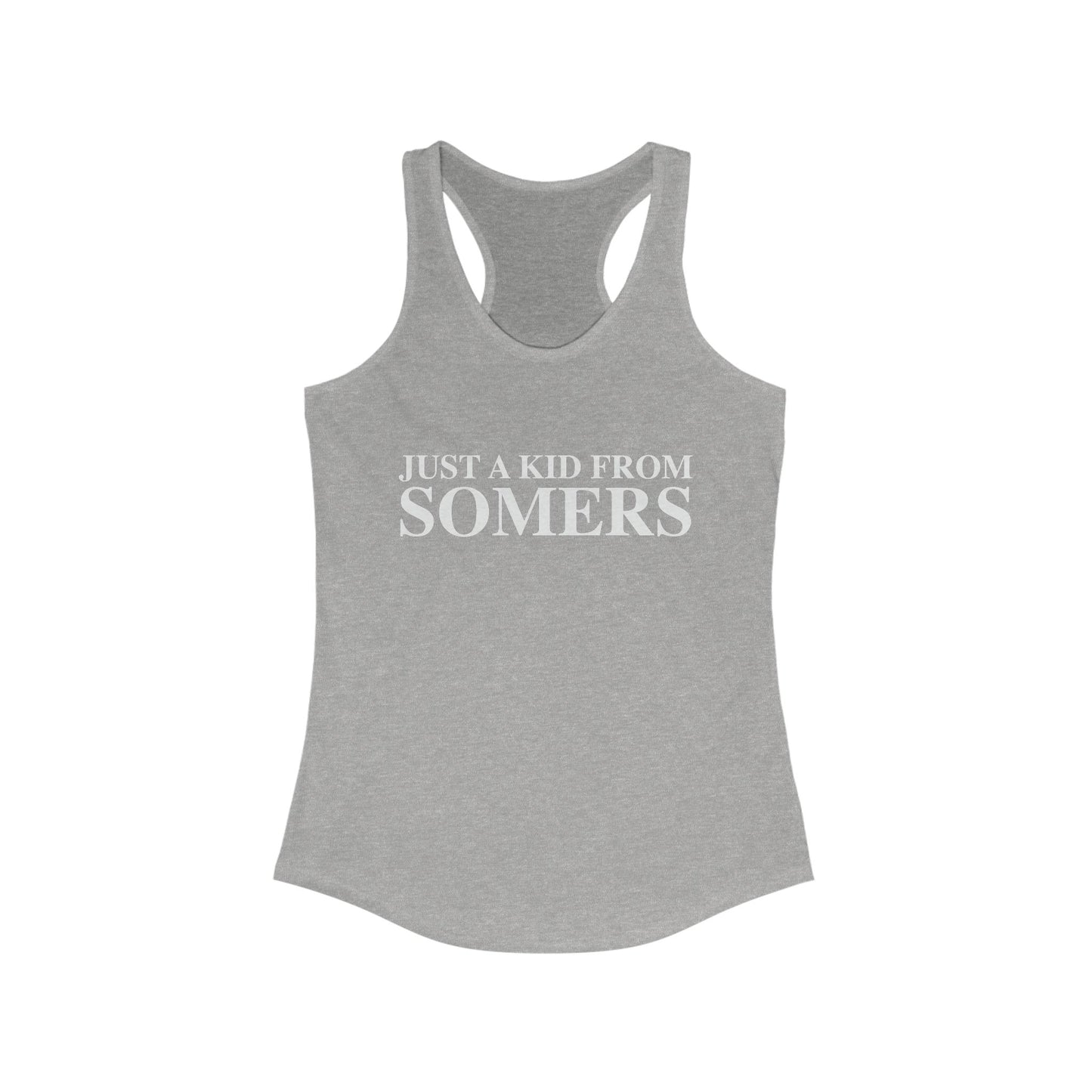Just a kid from Somers Women's Ideal Racerback Tank Top