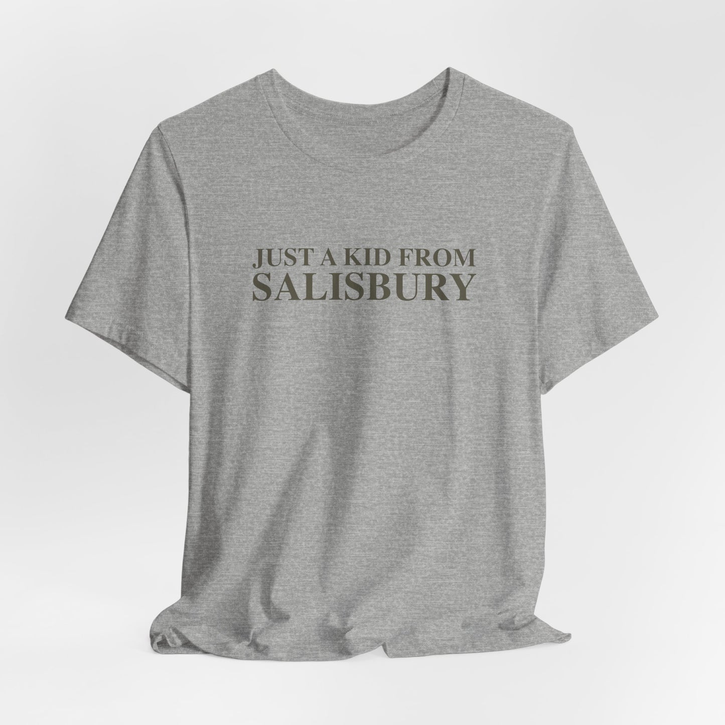 Just a kid from Salisbury Unisex Jersey Short Sleeve T-Shirt