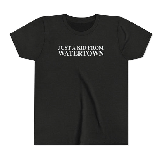 Just a kid from Watertown Youth Short Sleeve T-Shirt