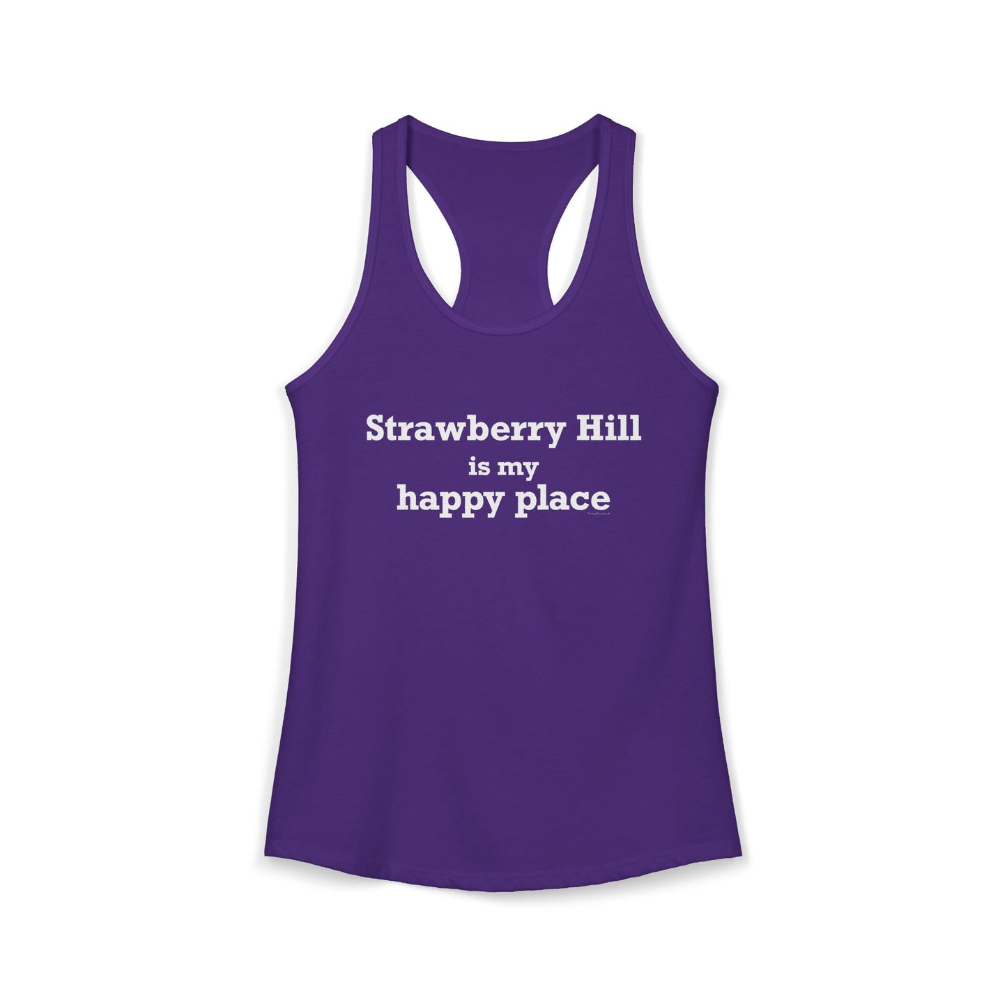 Strawberry Hill is my happy place Women's Ideal Racerback Tank