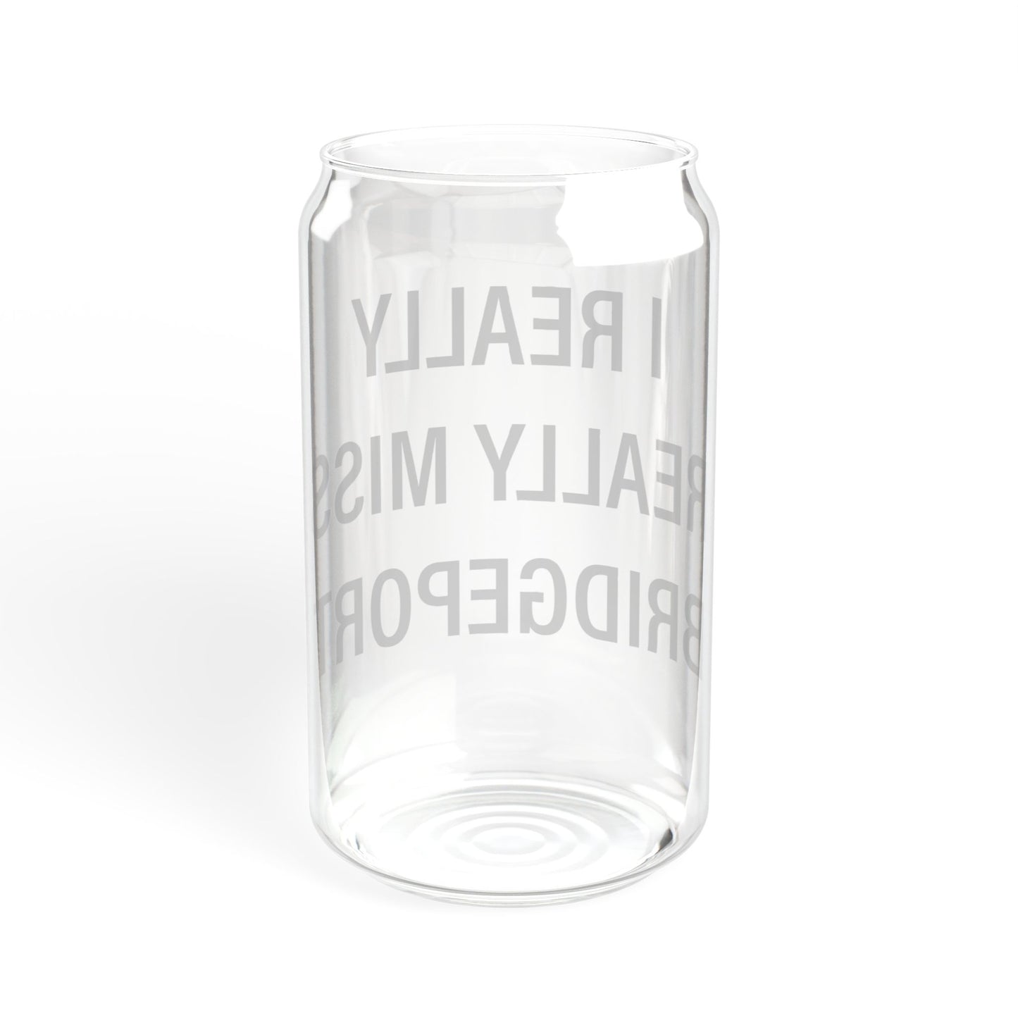 I Really Really Miss Bridgeport Sipper Glass, 16oz