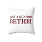 Just a kid from Bethel Spun Polyester Square Pillow
