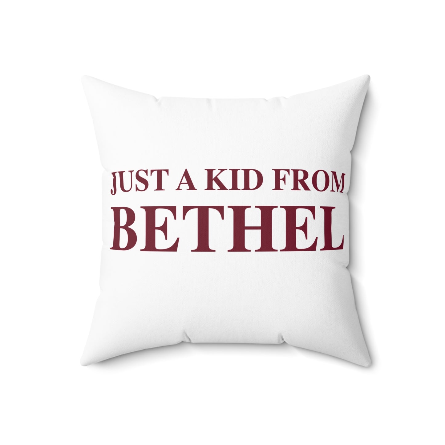Just a kid from Bethel Spun Polyester Square Pillow